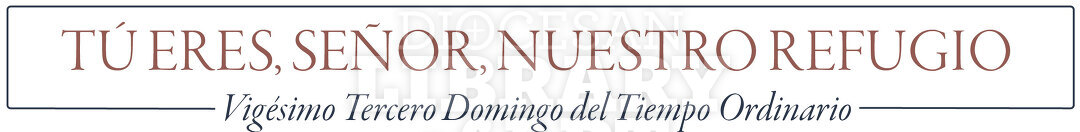 Tú eres, Señor, nuestro refugio