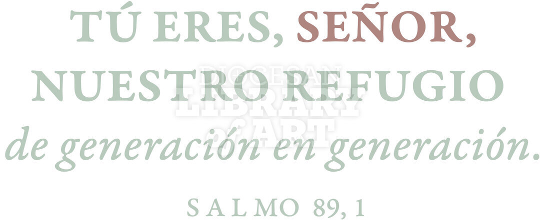 Tú eres, Señor, nuestro refugio de generación en generación.