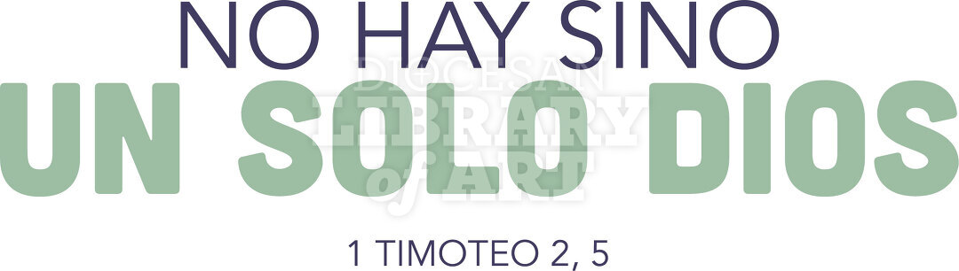 No hay sino un solo Dios.