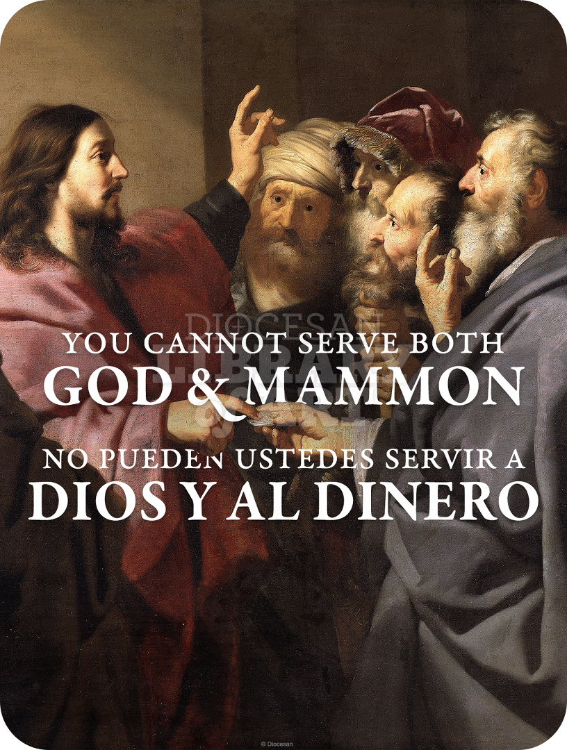 You Cannot Serve Both God And Mammon Bilingual : Full Page