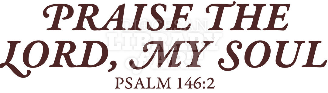 Praise the LORD, my soul