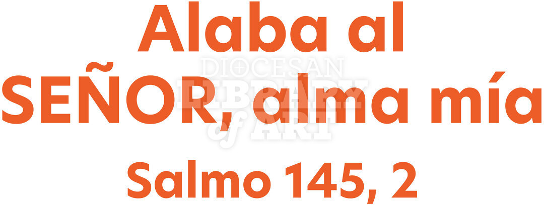 Alaba al SEÑOR, alma mía