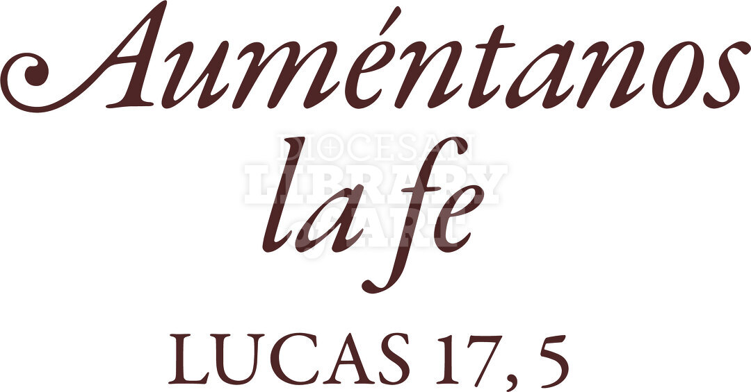 Auméntanos la fe.