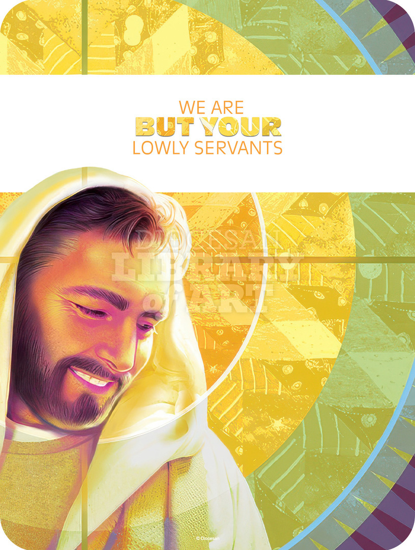 We Are But Your Lowly Servants. Vibrant : Full Page