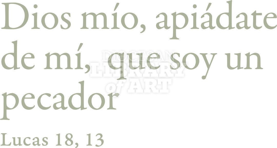 Dios mío, apiádate de mí,  que soy un pecador.