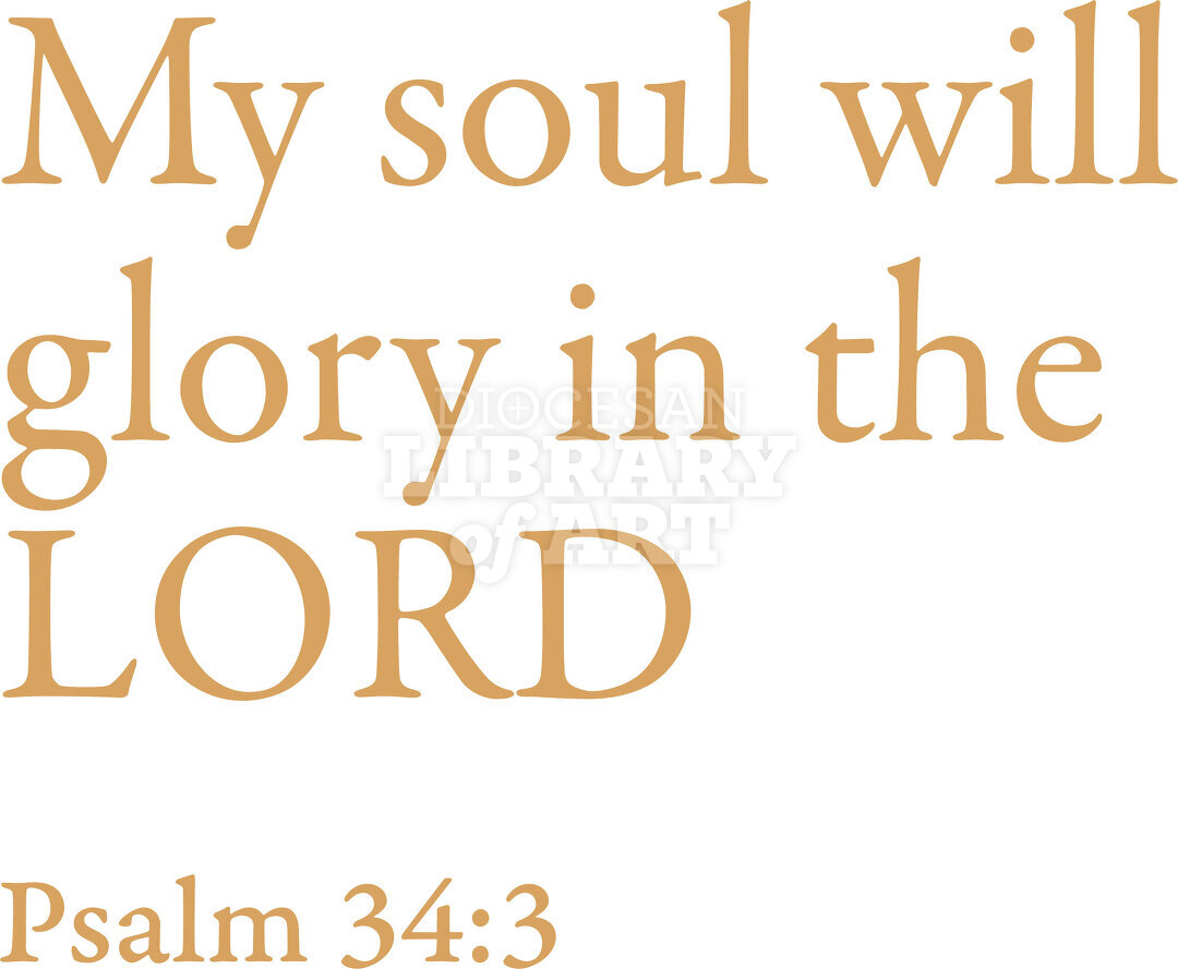 My soul will glory in the LORD