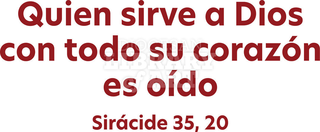 Quien sirve a Dios con todo su corazón es oído 