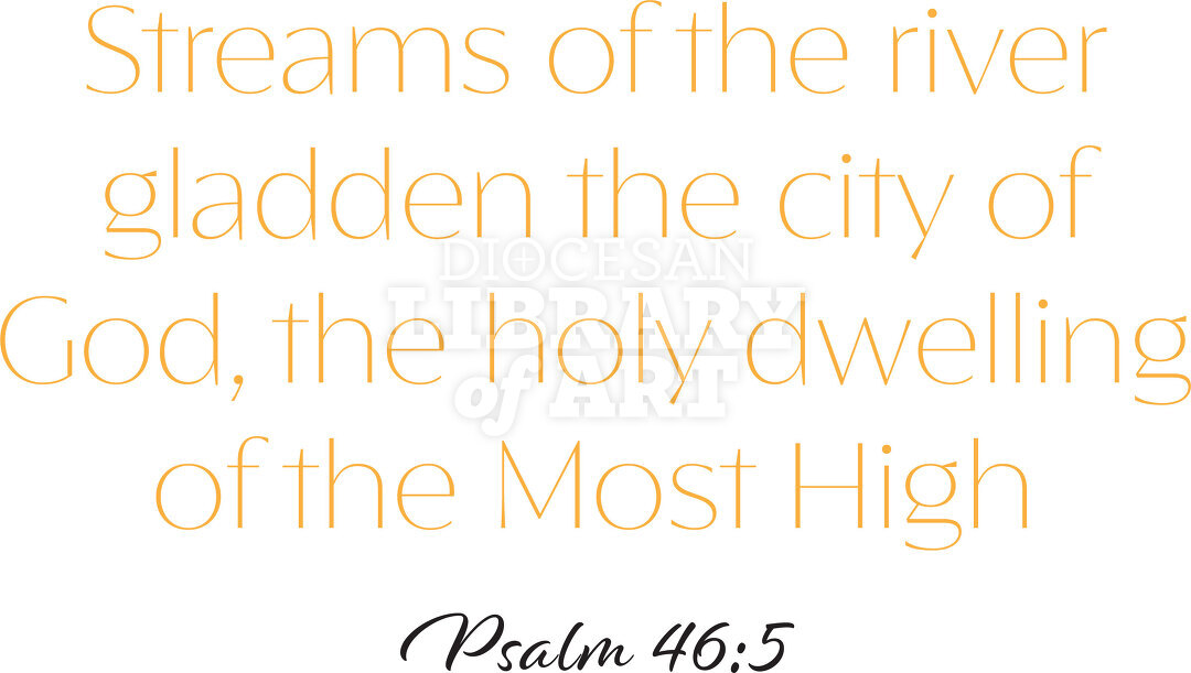 Streams of the river gladden the city of God...
