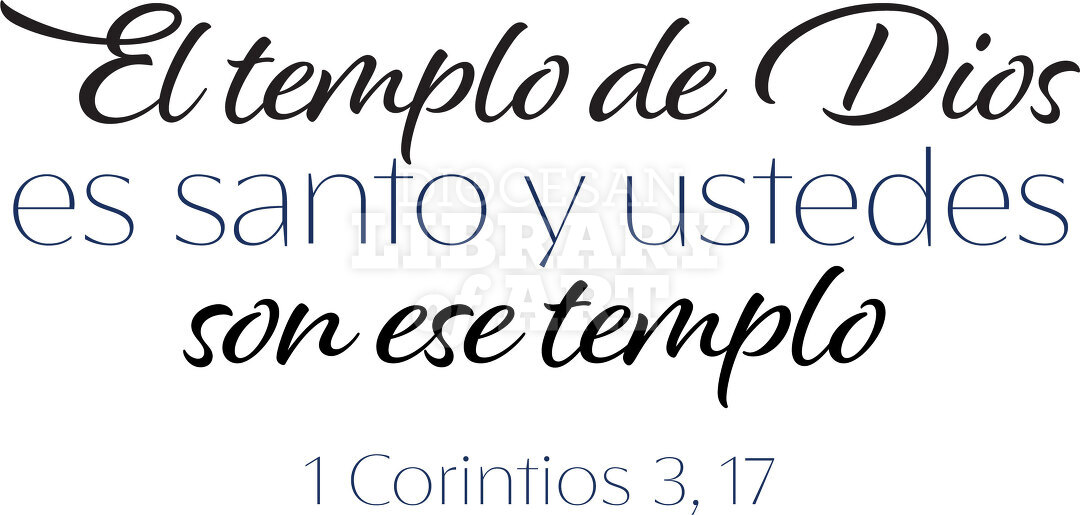 El templo de Dios es santo y ustedes son ese templo.
