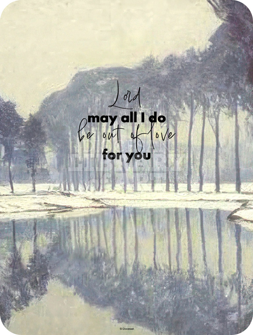 May All I Do Be Out Of Love. Contemporary : Full Page