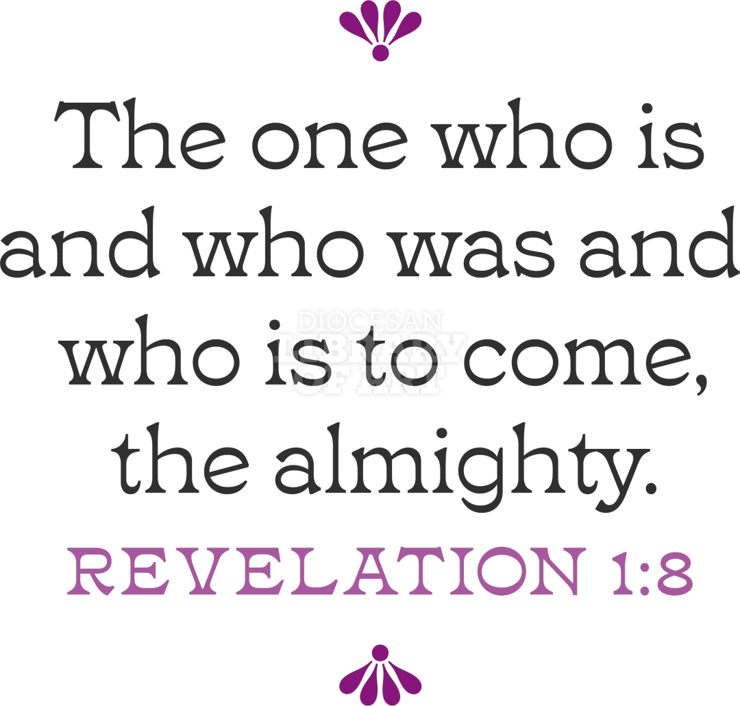 Who Is And Who Was And Who Is To Come