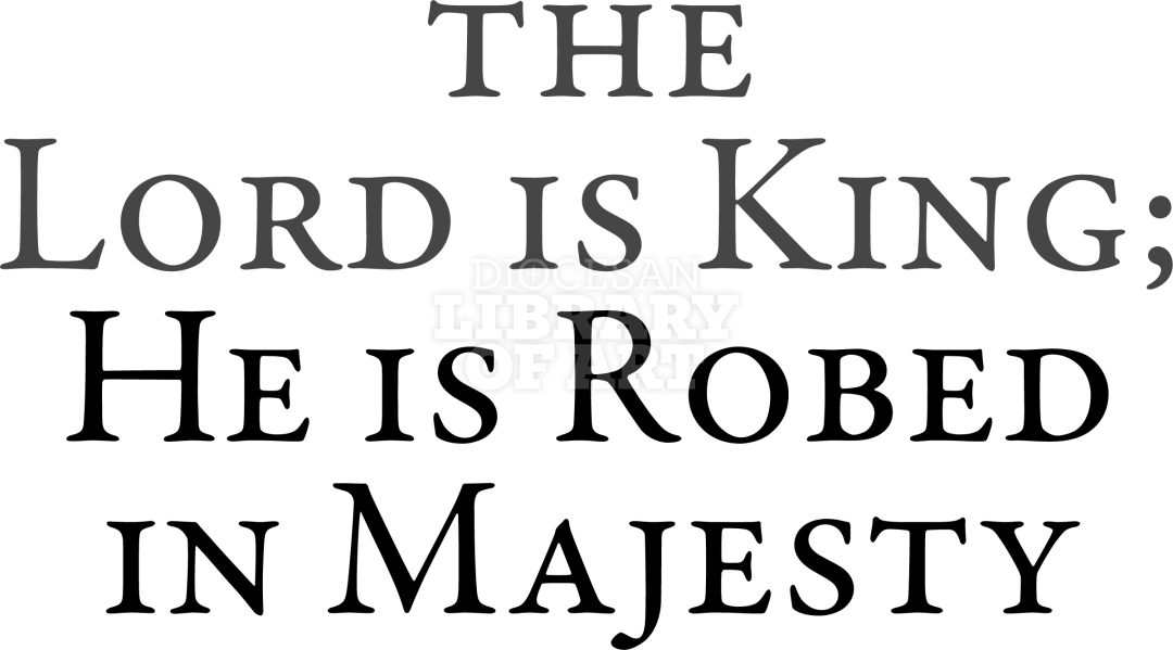Diocesan Library of Art The Lord Is King; He Is Robed In Majesty